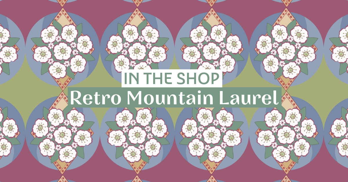 In the Shop: Retro Mountain Laurel