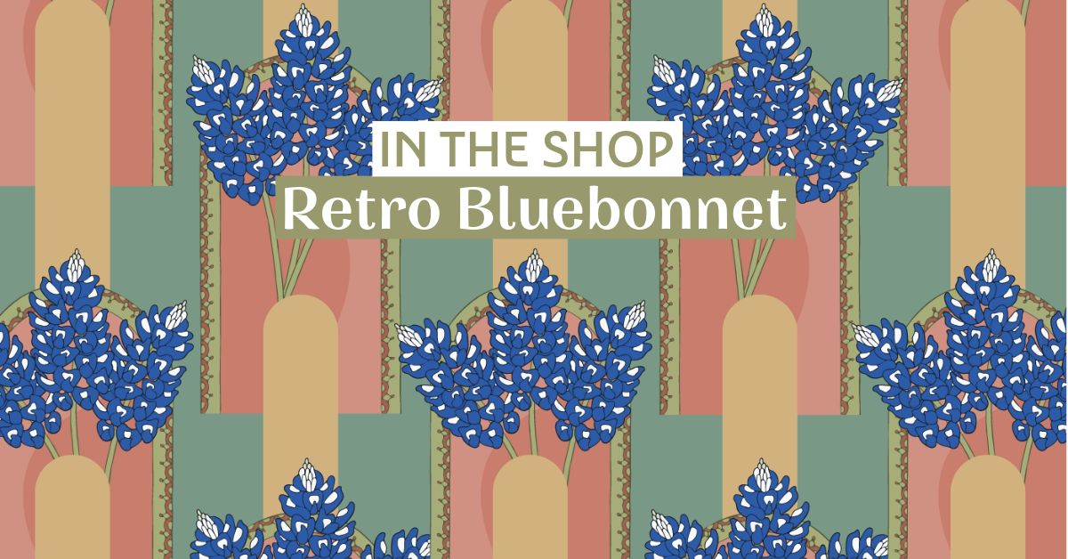 In the Shop: Retro Bluebonnet